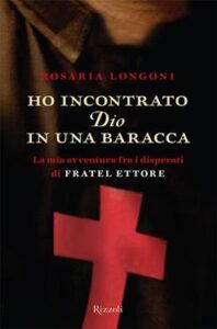 Rosaria Longoni – Ho incontrato Dio in una baracca (2013)