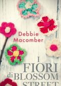 Debbie Macomber - I fiori di Blossom Street (2019)