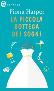 Fiona Harper – La piccola bottega dei sogni (2019)