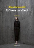 Bijan Zarmandili - Il fiume tra di noi (2019)