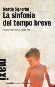 Mattia Signorini – La sinfonia del tempo breve (2014)