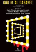 Luca Crovi (a cura di) - Giallo al cabaret (2019)