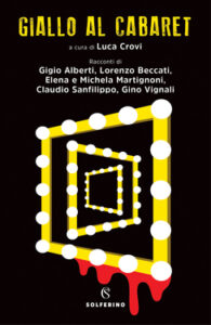 Luca Crovi (a cura di) – Giallo al cabaret (2019)