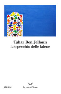 Tahar Ben Jelloun – Lo specchio delle falene (2020)