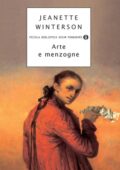 Jeanette Winterson - Arte e menzogne (2014)