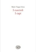 Mario Vargas Llosa - I cuccioli - I capi (2019)