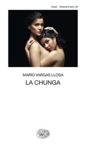 Mario Vargas Llosa – La Chunga (2019)