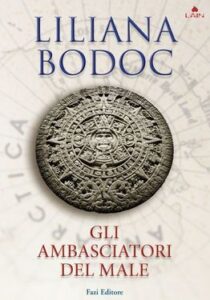 Liliana Bodoc – Gli ambasciatori del male (2013)