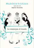 Madeleine Wickham - La compagna di scuola (2010)