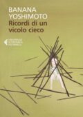 Banana Yoshimoto - Ricordi di un vicolo cieco (2019)