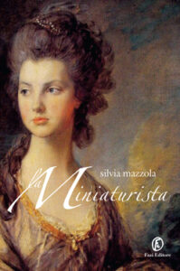 Silvia Mazzola – La miniaturista (2014)