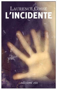 Laurence Cossé – L’incidente (2012)