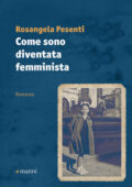 Rosangela Pesenti - Come sono diventata femminista (2020)