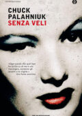 Chuck Palahniuk - Senza veli (2011)