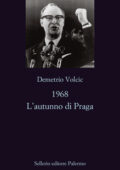 Demetrio Volcic - 1968. L'autunno di Praga (2018)