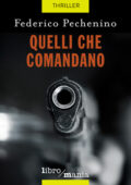 img Federico Pechenino - Quelli che comandano (2018)