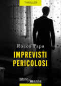img Rocco Papa - Imprevisti pericolosi (2017)