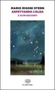 Mario Rigoni Stern – Aspettando l’alba. E altri racconti (2010)