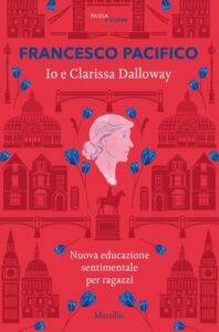 Francesco Pacifico – Io e Clarissa Dalloway (2020)