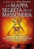 Alex Churton - La mappa segreta della massoneria (2012)