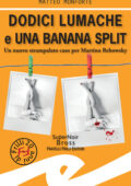 Matteo Monforte - Dodici lumache e una banana split (2020)