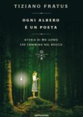 Tiziano Fratus - Ogni albero è un poeta (2015)