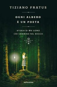Tiziano Fratus – Ogni albero è un poeta (2015)