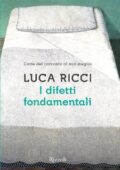 Luca Ricci - I difetti fondamentali (2017)