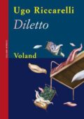 Ugo Riccarelli - Diletto (2011)