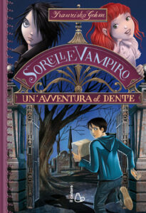 Franziska Gehm – Sorelle vampiro. Un’avventura al dente (2014)