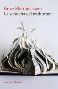 Brice Matthieussent – La vendetta del traduttore (2012)