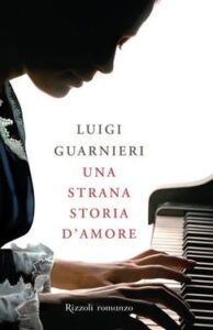 Luigi Guarnieri – Una strana storia d’amore (2011)