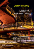 John Irving - Libertà per gli orsi (2014)