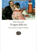 Fëdor Dostoevskij - Il sogno dello zio (2015)