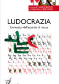 Marco Dotti, Marcello Esposito (a cura di) - Ludocrazia (2016)