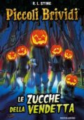 R.L. Stine - Piccoli brividi. Le zucche della vendetta (2015)