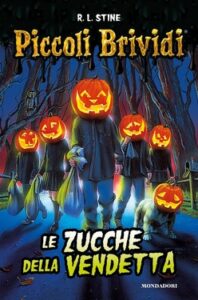 R.L. Stine – Piccoli brividi. Le zucche della vendetta (2015)
