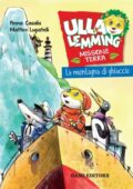 Anna Casalis, Matteo Lupatelli - Ulla Lemming. La montagna di ghiaccio (2020)