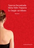 Vanessa Incontrada, Alicia Soler Noguera - Le bugie uccidono (2019)