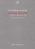 Günther Anders - Discesa all'Ade. Auschwitz e Breslavia, 1966 (2008)