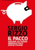 img Sergio Rizzo - Il pacco. Indagine sul grande imbroglio delle banche italiane (2018)