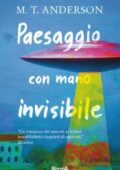 M.T. Anderson - Paesaggio con mano invisibile (2018)