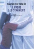 Giancarlo De Cataldo - Il padre e lo straniero (2010)