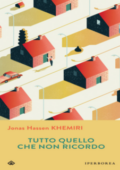 Jonas Hassen Khemiri - Tutto quello che non ricordo (2017)