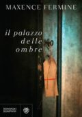 Maxence Fermine - Il palazzo delle ombre (2017)