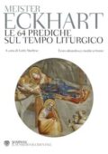 img Meister Eckhart - Le 64 prediche sul tempo liturgico (2014)