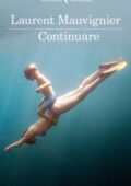 Laurent Mauvignier - Continuare (2018)