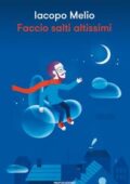 Iacopo Melio - Faccio salti altissimi (2018)