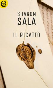Sharon Sala – Il ricatto (2017)