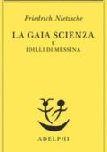 img Friedrich Nietzsche - La gaia scienza e Idilli di Messina (2015)